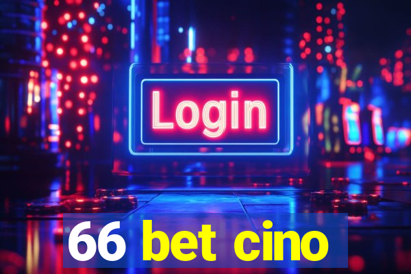 66 bet cino
